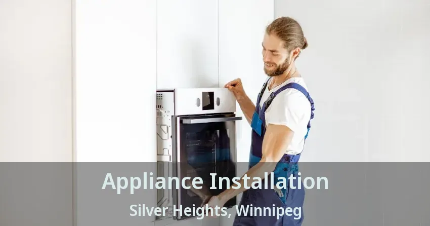 Appliance Installation Silver Heights, Winnipeg - MB