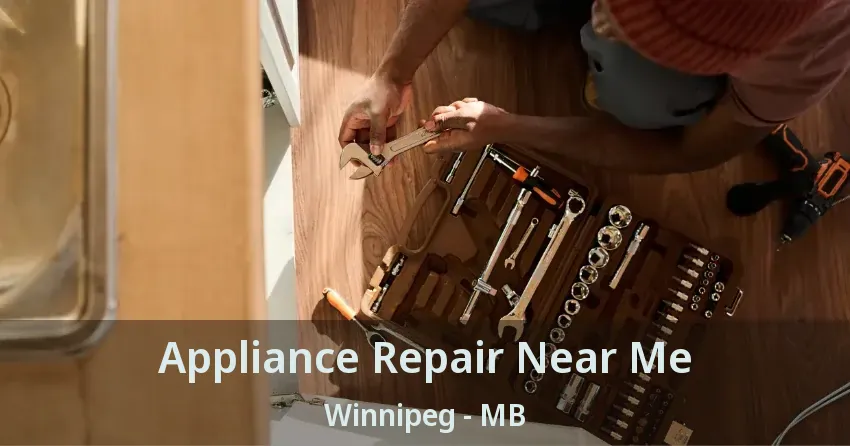 Appliance Repair Near Me Winnipeg - MB
