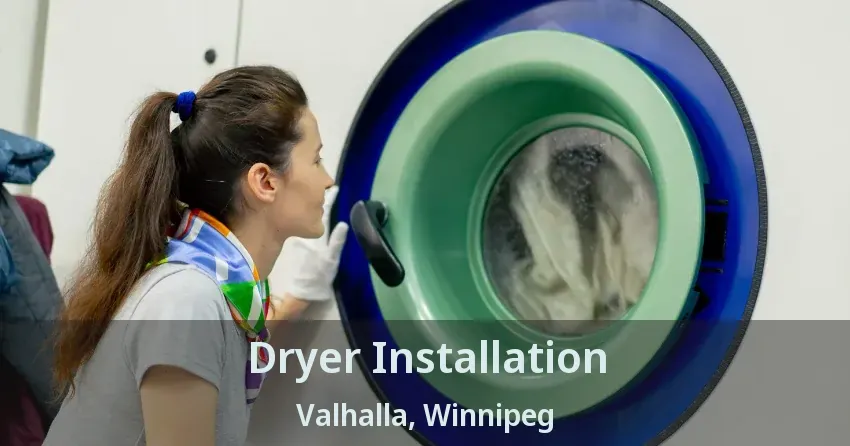 Dryer Installation Valhalla, Winnipeg - MB