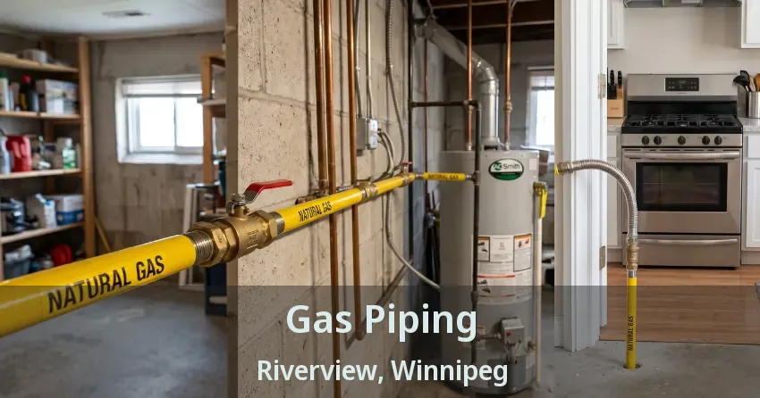 Gas Piping Riverview, Winnipeg - MB