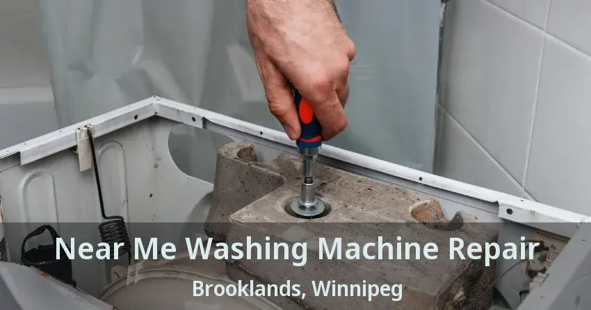 Near Me Washing Machine Repair Brooklands, Winnipeg - MB
