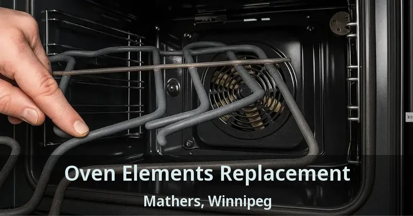 Oven Elements Replacement Mathers, Winnipeg - MB