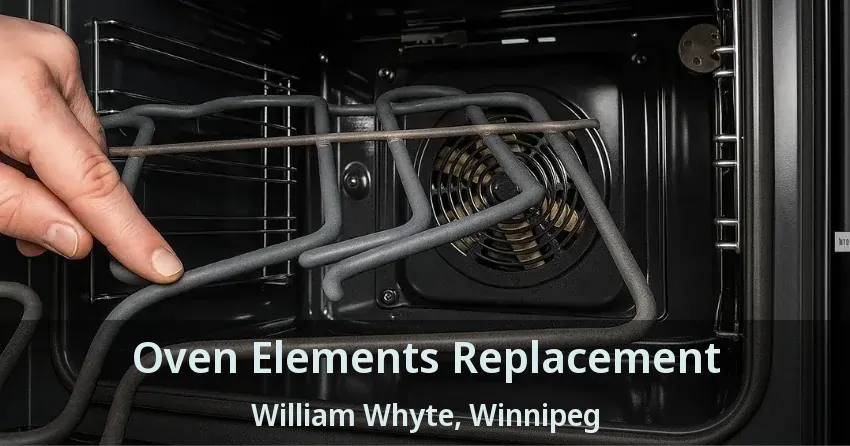 Oven Elements Replacement William Whyte, Winnipeg - MB
