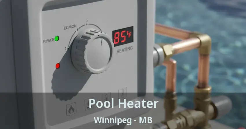 Pool Heater Winnipeg - MB