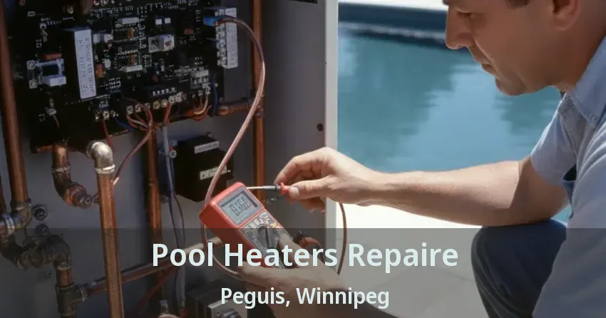 Pool Heaters Repaire Peguis, Winnipeg - MB