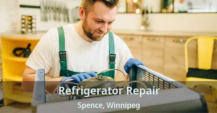 Refrigerator Repair Spence, Winnipeg - MB